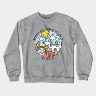 Animals are friends, not food! Go vegan! Crewneck Sweatshirt